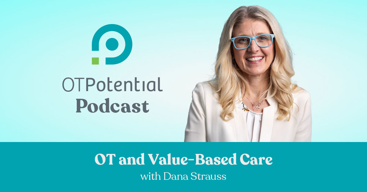 OT And Value Based Care OT Potential