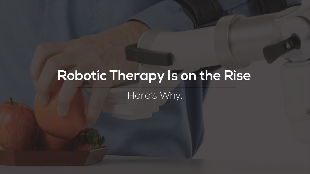 Robotic Therapy Is on the Rise. Here’s Why.