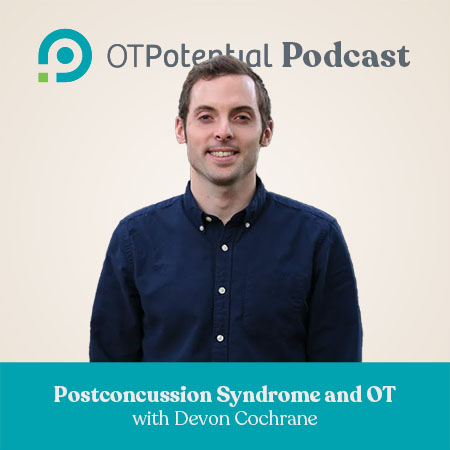 Postconcussion Syndrome and OT with Devon Cochrane (CE Course)