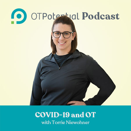 COVID-19 and OT: Evidence and Discussion with Torrie Niewohner (CE Course)