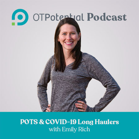 POTS & COVID-19 Long Haulers with Emily Rich (CE Course)