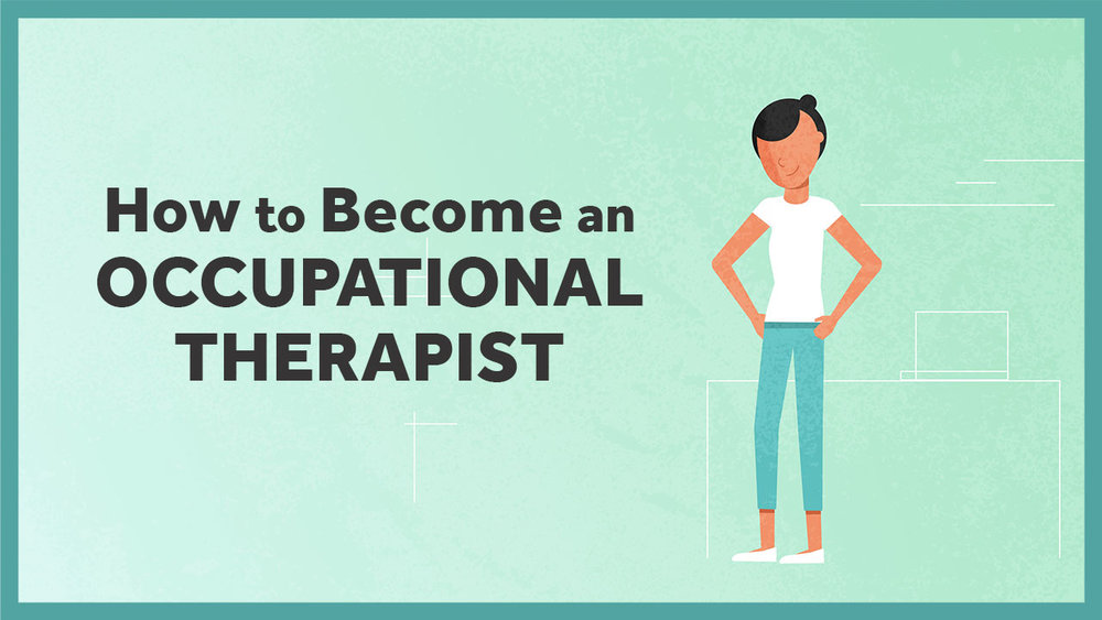 How To Become An Occupational Therapist 2021 • Ot Potential