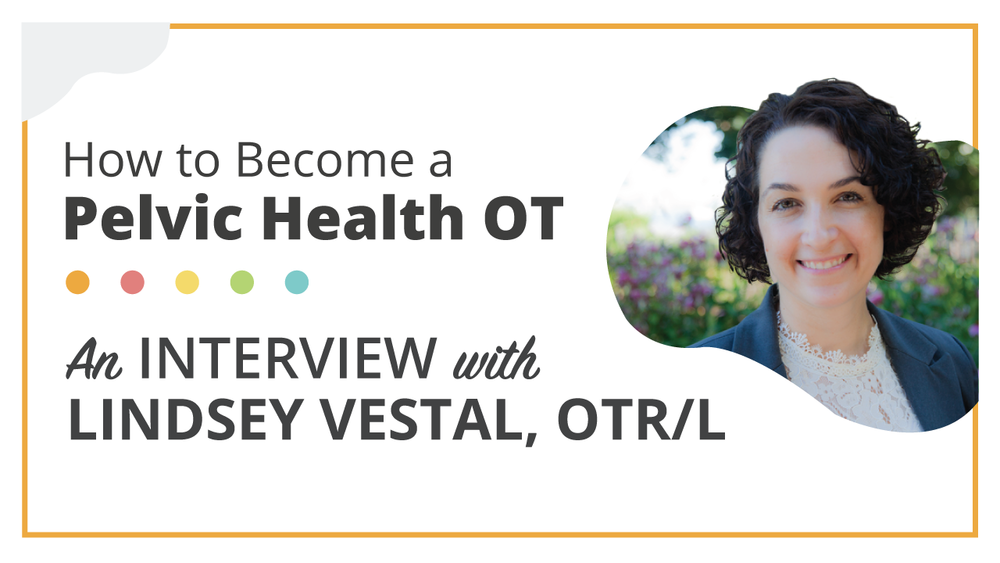 If you are interested in learning more about occupational therapy and pelvic health, this interview with Lindsey Vestal is a great read! Lindsey has her own OT pelvic health practice in NYC!