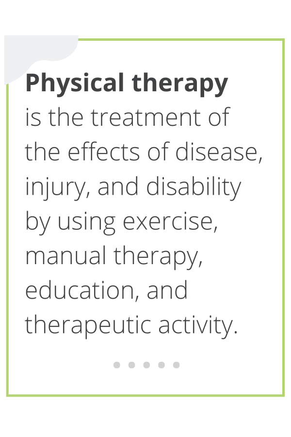 A definition of physical therapy.