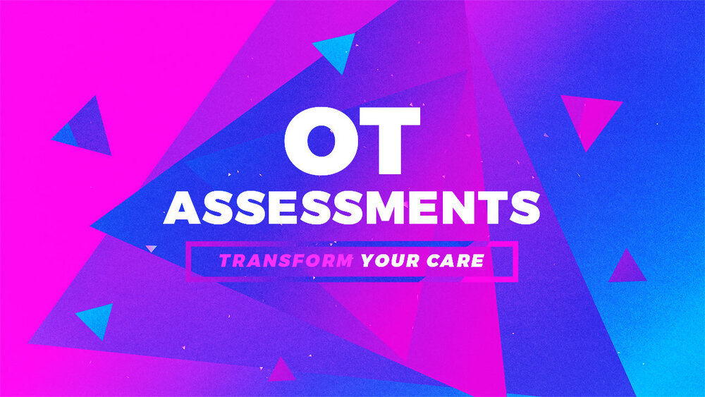 Occupational Therapy Assessments (2023) • OT Potential