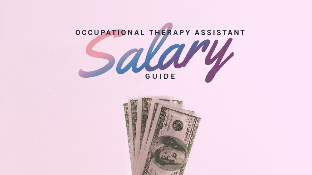 Occupational Therapy Assistant Salary (2022) • OT Potential