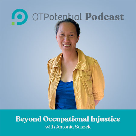 Beyond Occupational Injustice with Antonia Suszek (CE Course)