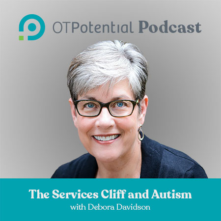 The Services Cliff and Autism with Debora Davidson (CE Course)