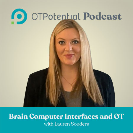 Brain Computer Interfaces and OT with Lauren Souders (CE Course)