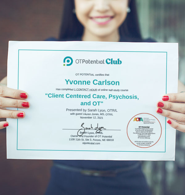 Earn continuing education by taking this Client Centered Care, Psychosis, and OT course.