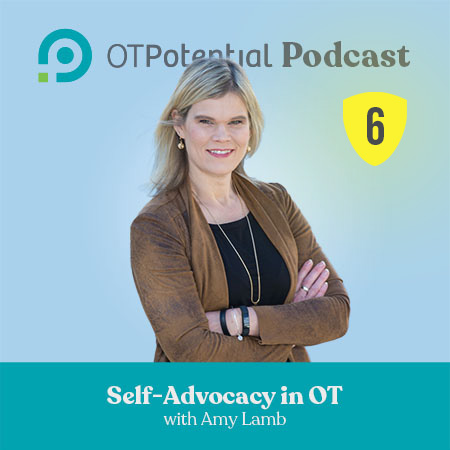 Self-Advocacy in OT with Amy Lamb