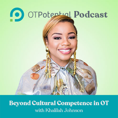 Khalilah Johnson, OT and Beyond Cultural Competence