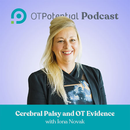 Dr. Iona Novak talks Cerebral Palsy and OT