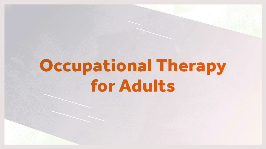 Occupational Therapy for Adults