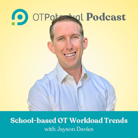School-based OT Workload Trends with Jayson Davies