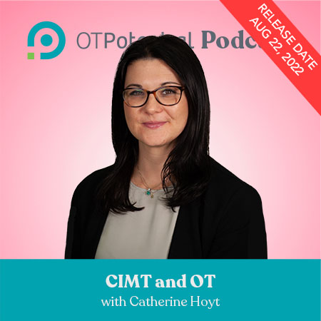 CIMT and OT with Catherine Hoyt
