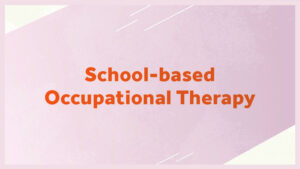 Occupational Therapy In Schools (Guide + Directory) • OT Potential