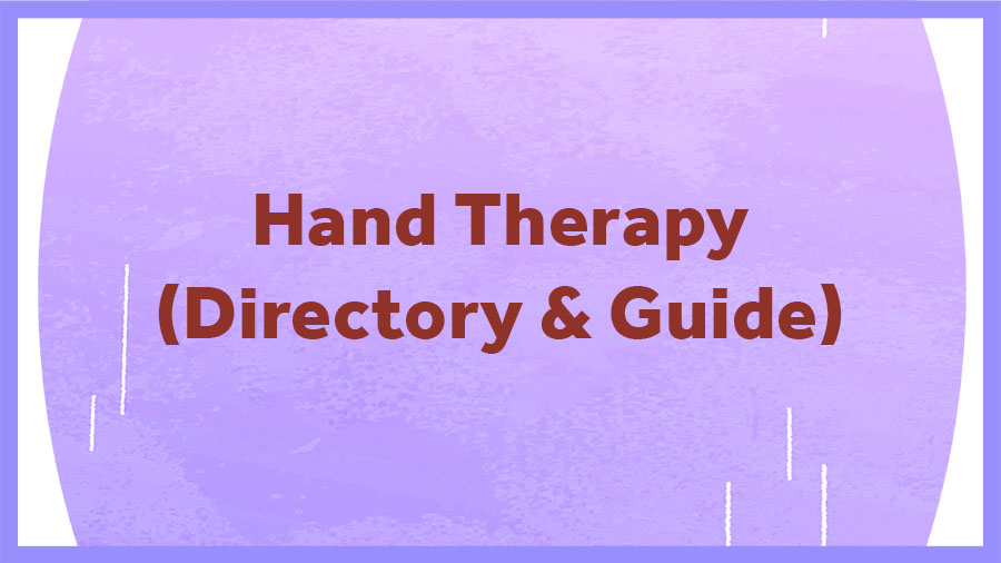 Hand Therapy (Directory and Guide) • OT Potential