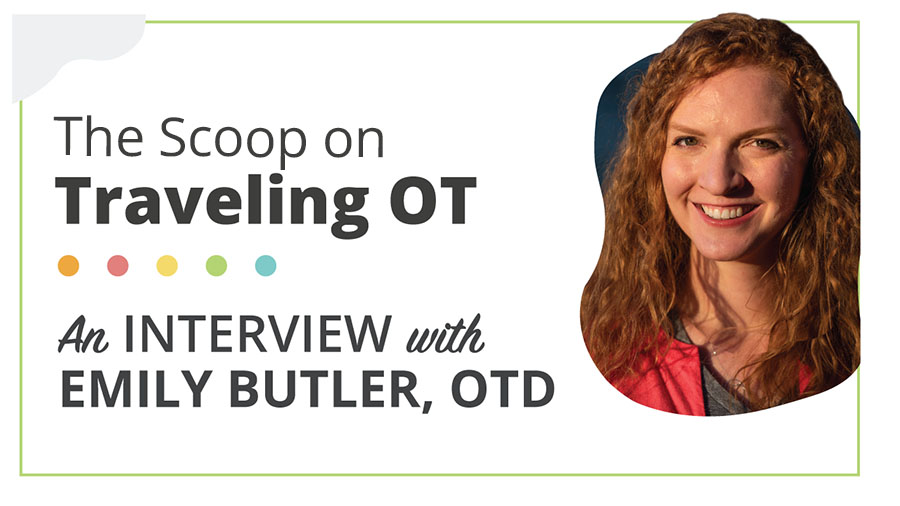 The Scoop on Traveling OT Jobs • OT Potential