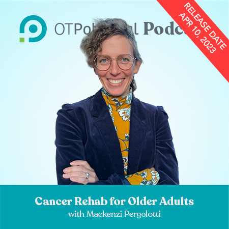 Cancer Rehab for Older Adults with Mackenzi Pergolotti