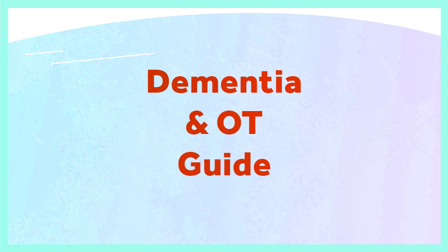 Dementia and Occupational Therapy Guide
