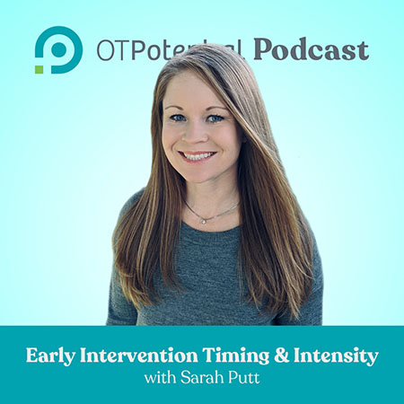 Early Intervention Timing and Intensity with Sarah Putt