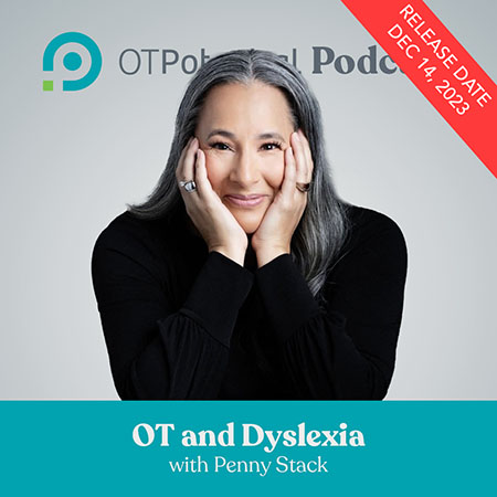 OT and Dyslexia with Penny Stack