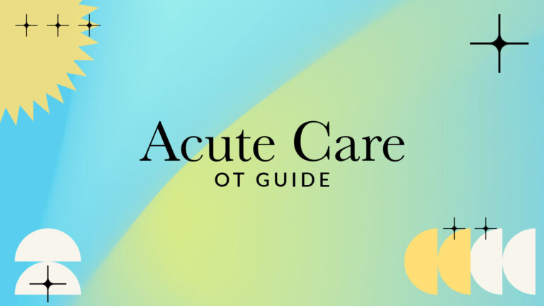 what-is-acute-care-occupational-therapy-ot-potential