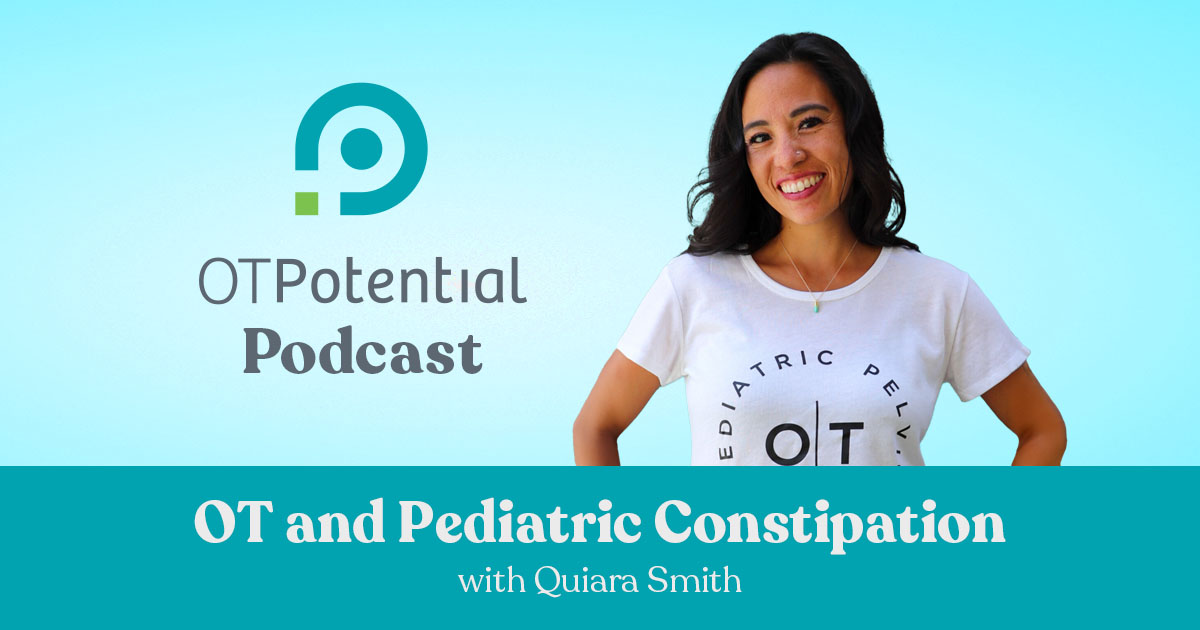 OT and Pediatric Constipation • OT Potential