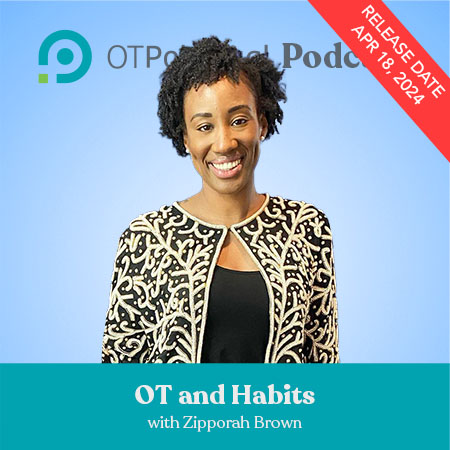 OT and Habits with Zipporah Brown