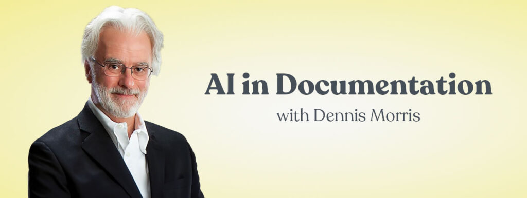 AI in Documentation with Dennis Morris