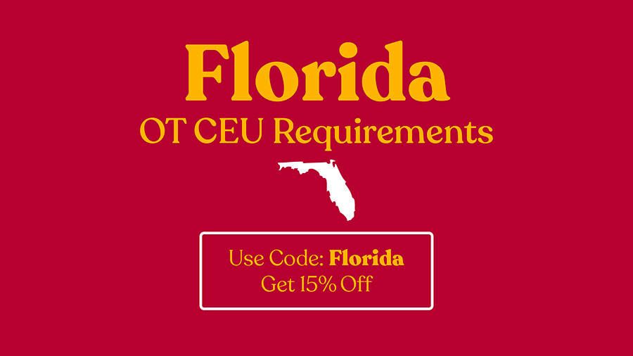 Florida OT CEU Requirements & Discounts!