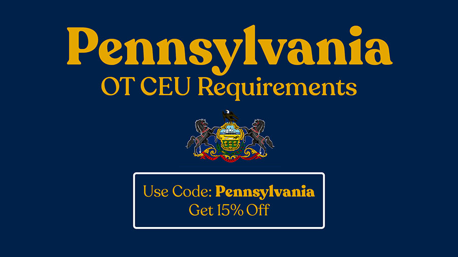 Pennsylvania OT CEU Requirements & Discounts!