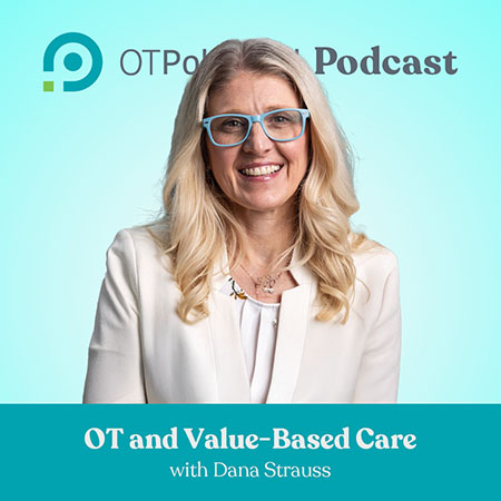 OT and Value-Based Care with Dana Strauss