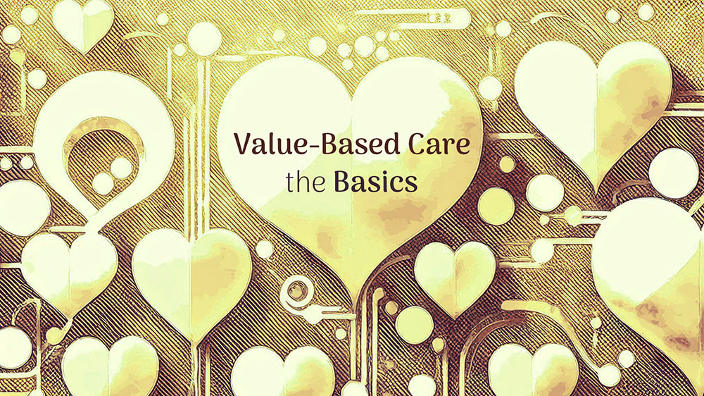 What is Value-Based Care? Glossary, Examples & More