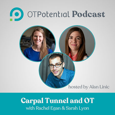 Carpal Tunnel and OT with Rachel Egan