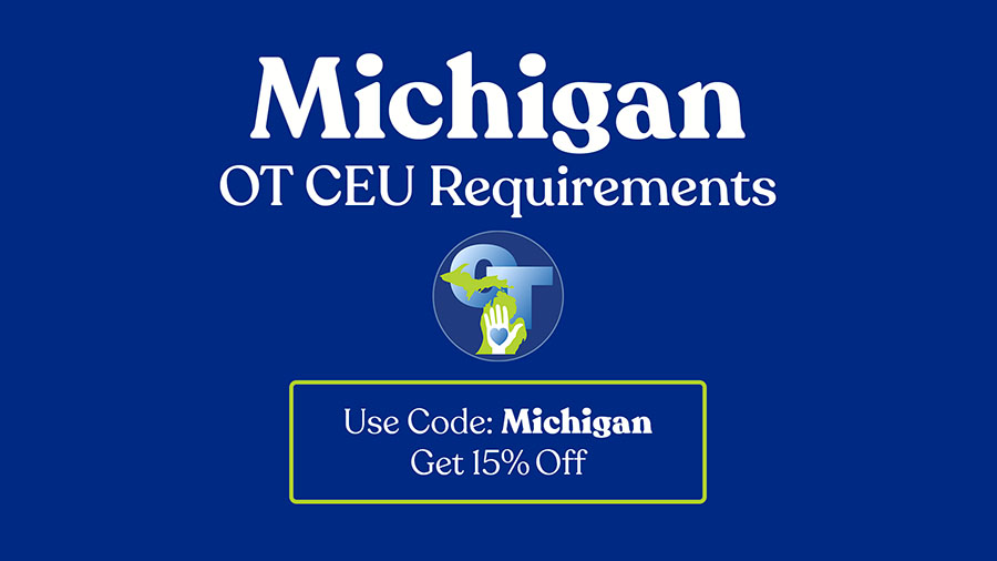 Michigan OT CEU Requirements & Discounts!