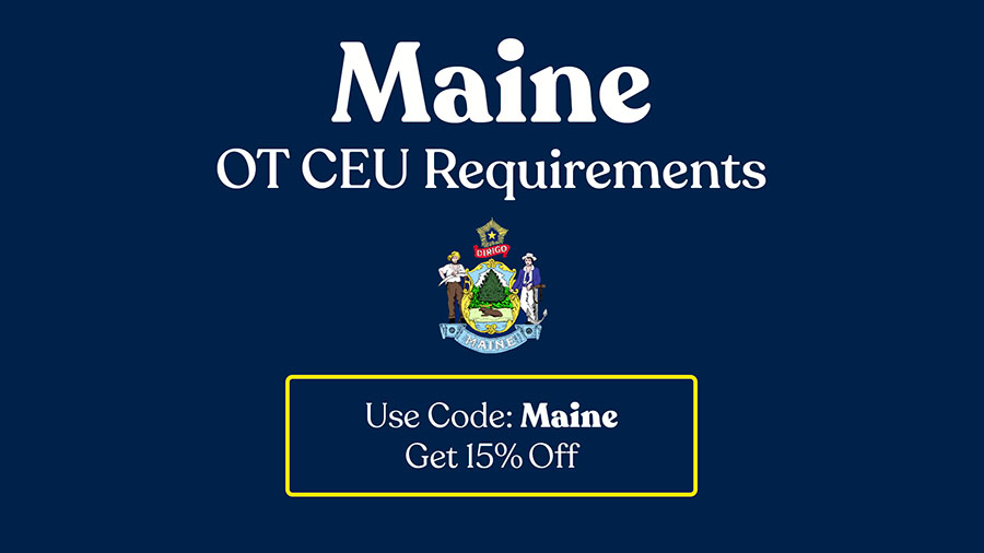 Maine OT CEU Requirements & Discounts!