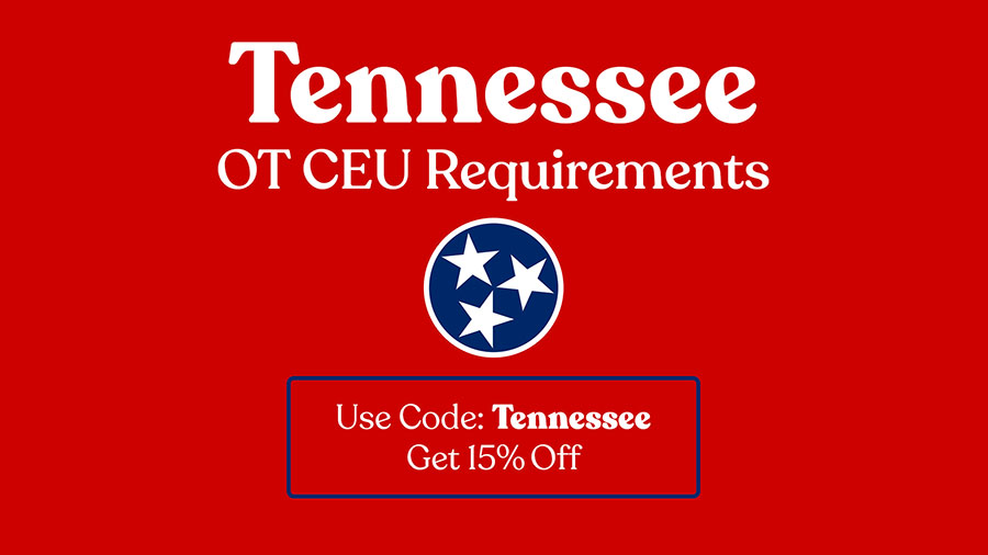 Tennessee OT CEU Requirements & Discounts!