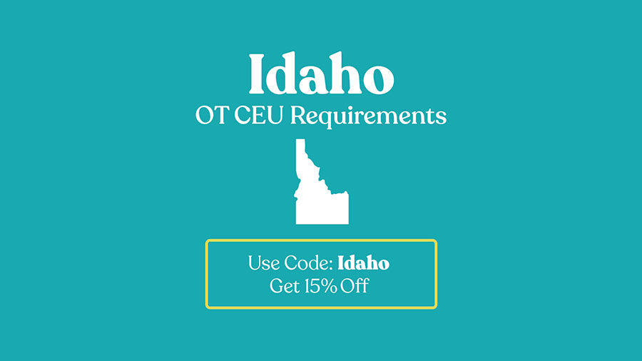 Idaho OT CEU Requirements & Discounts!