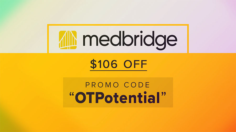 Medbridge Promo Code and Review • Code: “OTPotential” 